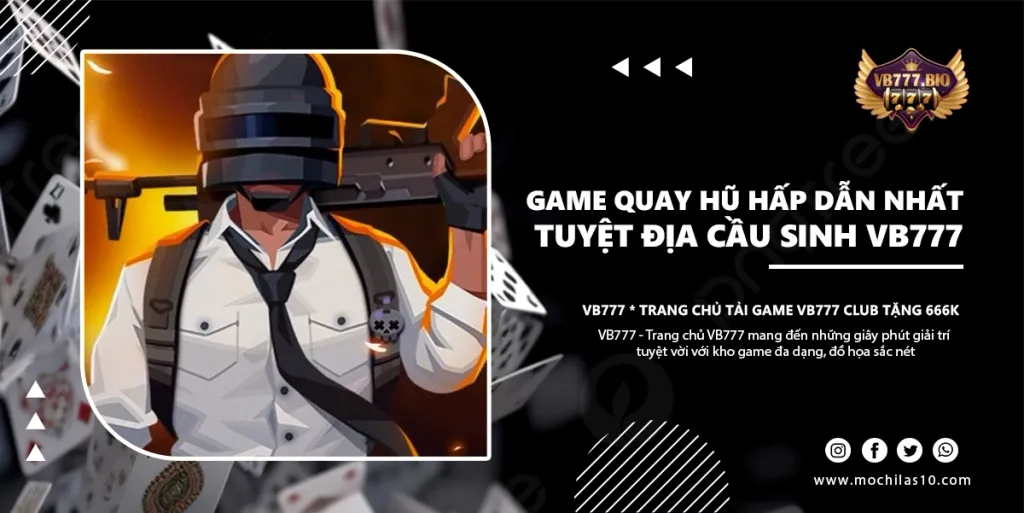 Tuyệt địa cầu sinh VB777 club
