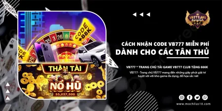 Cách Nhận Code VB777 